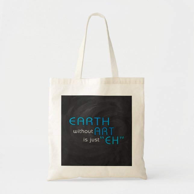 Earth without Art Tote Bag (Front)