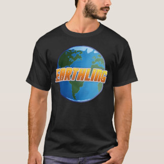 Earthling quote friend T-Shirt