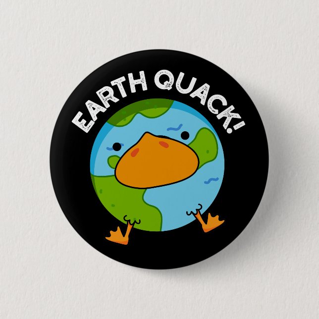 Earthquack Funny Earthquake Pun Dark BG 6 Cm Round Badge (Front)