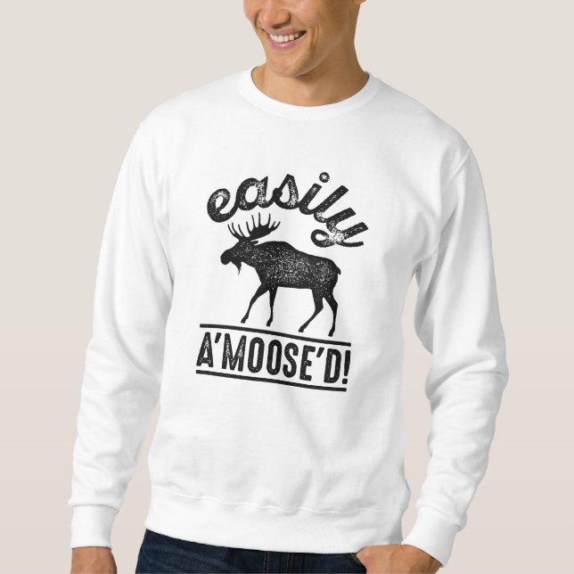 Easily A’Moose’D Sweatshirt (Front)