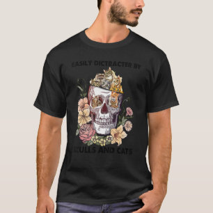 Easily Dictracter By Cat And Skulls Hippie Style T-Shirt