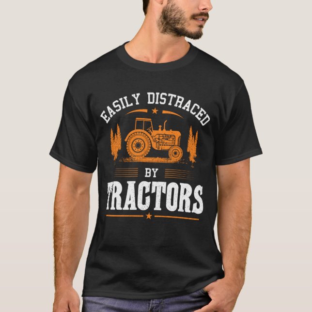 Easily Distraced By Tractors Funny Farming  T-Shirt (Front)