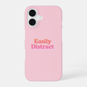 Easily Distract Funny Quote Modern Pale Pink iPhone 16 Case