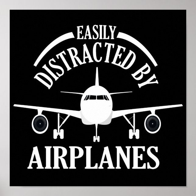Easily Distracted By Aeroplanes Funny Aviation Poster (Front)