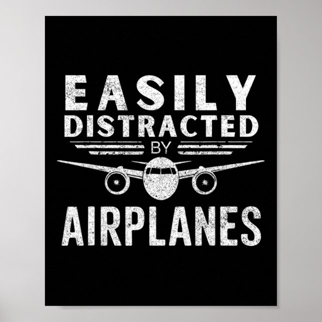 Easily Distracted By Aeroplanes In Funny Aviation  Poster (Front)