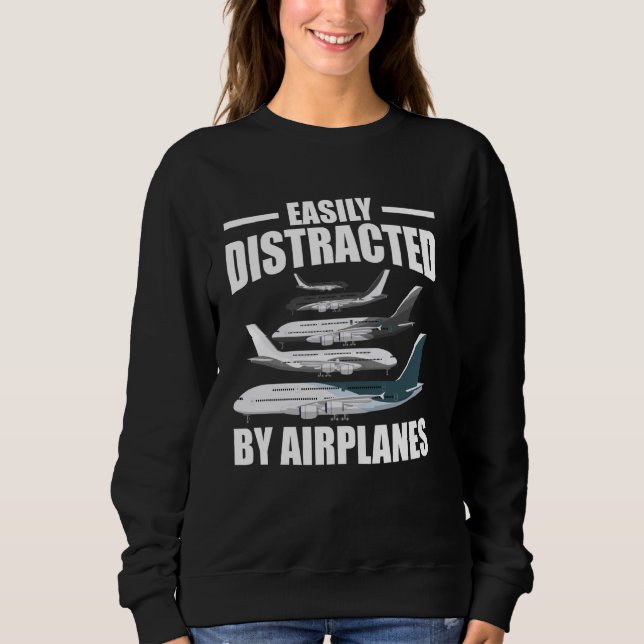 Easily Distracted By Aeroplanes Pilot Flight Instr Sweatshirt (Front)