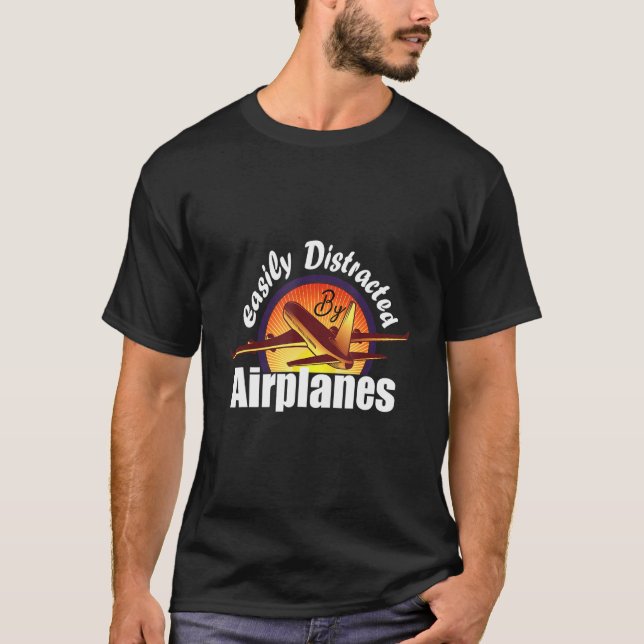 Easily Distracted By Aeroplanes Pilot T-Shirt (Front)