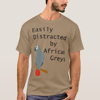 Easily Distracted by African Grey Parrots Tropic A T-Shirt