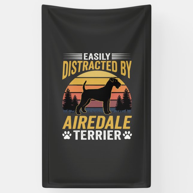 Easily Distracted by Airedale Terrier Retro Dog Banner (Vertical)
