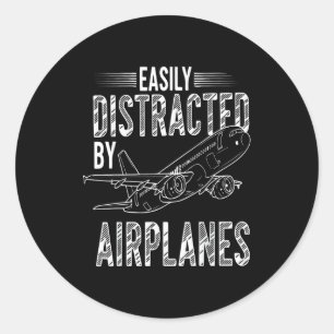 Easily Distracted By Airplanes Funny Plane Lovers  Classic Round Sticker