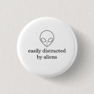 Easily Distracted by Aliens 3 Cm Round Badge
