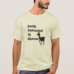 Easily Distracted by Alpacas, Alpaca Lover,Llama  T-Shirt