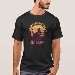 Easily Distracted By Antiques Cat Junking Dealer T-Shirt
