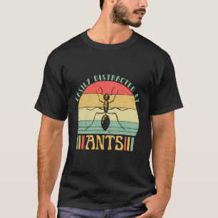 Easily Distracted By Ants Retro Funny Insect Ant G T-Shirt