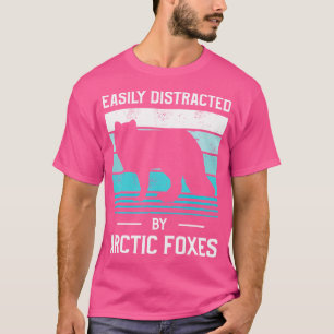Easily Distracted By Arctic Foxes White Fox Lover T-Shirt