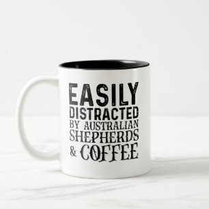 Easily Distracted By Australian Shepherds And Coff Two-Tone Coffee Mug
