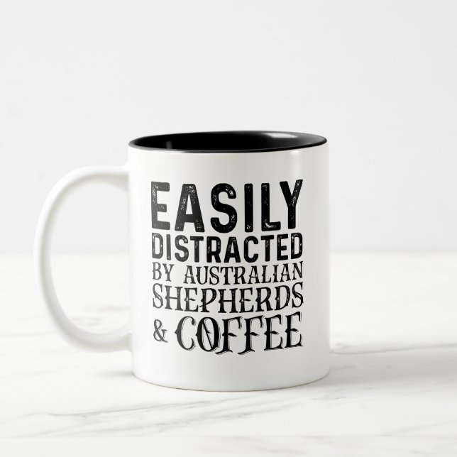 Easily Distracted By Australian Shepherds And Coff Two-Tone Coffee Mug (Left)