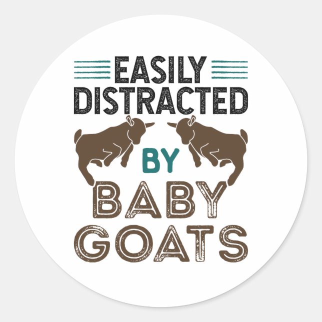 Easily Distracted by Baby Goats Classic Round Sticker (Front)