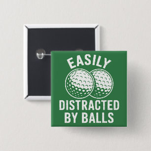 Easily Distracted by Balls Funny Golf Ball Golfer 15 Cm Square Badge