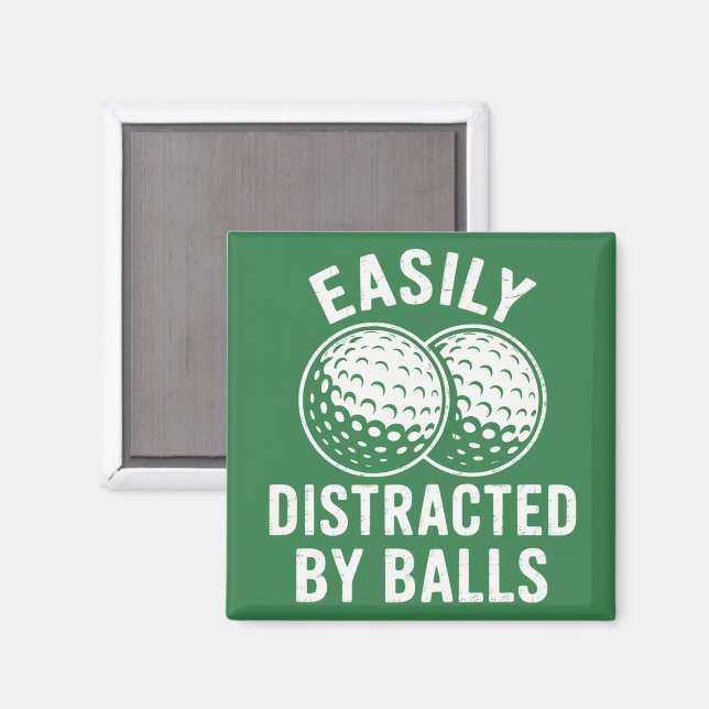 Easily Distracted by Balls Funny Golf Ball Golfer Magnet (Front/Back)