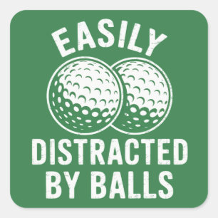 Easily Distracted by Balls Funny Golf Ball Golfer Square Sticker