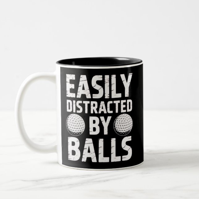 Easily Distracted by Balls Funny Golf Lover  Two-Tone Coffee Mug (Left)