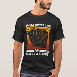 Easily Distracted By Baseball Cards - Sports Card T-Shirt