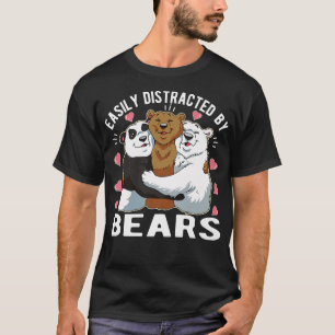 Easily Distracted By Bears175 T-Shirt