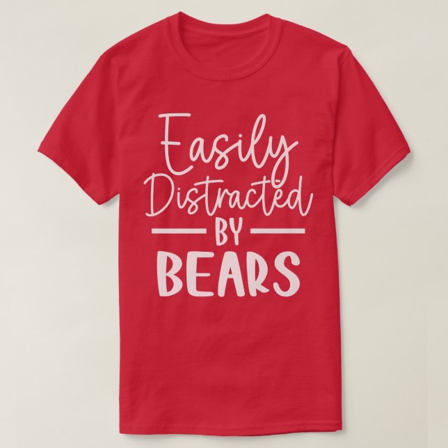 Easily Distracted by Bears Premium  T-Shirt (Design Front)