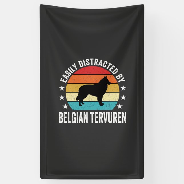 Easily Distracted By Belgian Tervuren Dog Banner (Vertical)