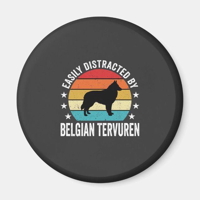 Easily Distracted By Belgian Tervuren Dog Magnet (Front)