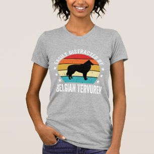 Easily Distracted By Belgian Tervuren Dog T-Shirt