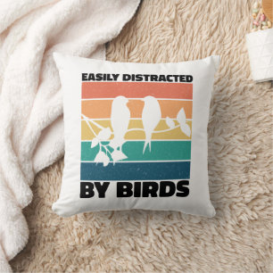 Easily Distracted By Birds Birdwatcher Birthday  Cushion