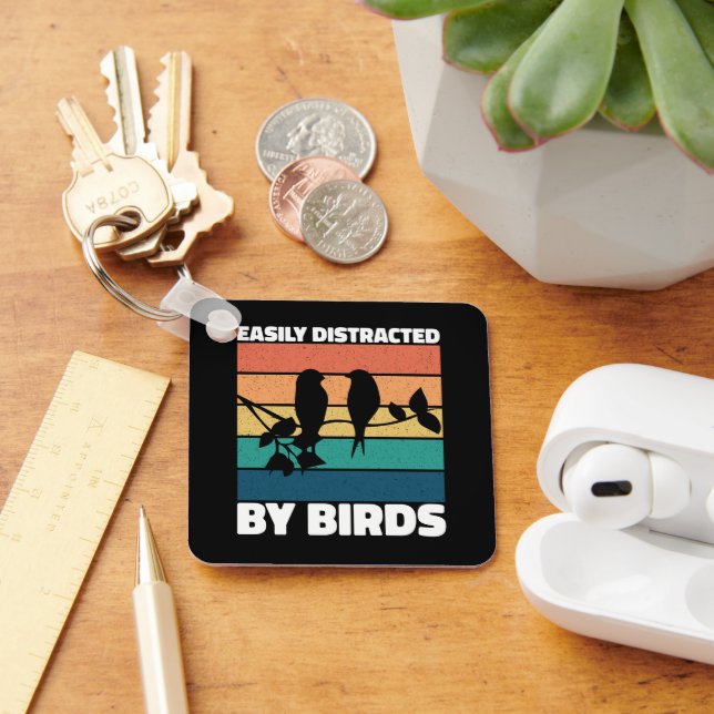 Easily Distracted By Birds Cute Bird Owner Funny Key Ring (Desk)