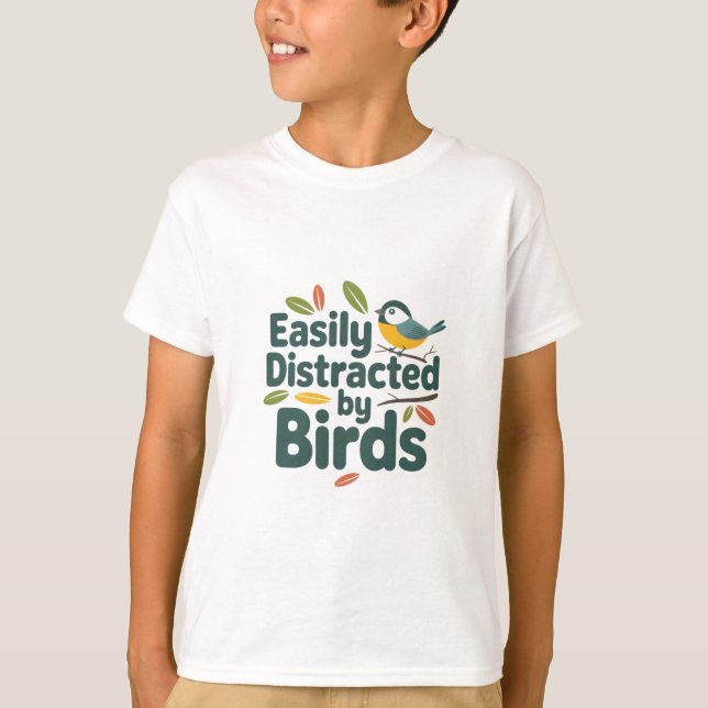 Easily Distracted by Birds - Cute Chickadee Design T-Shirt (Front)