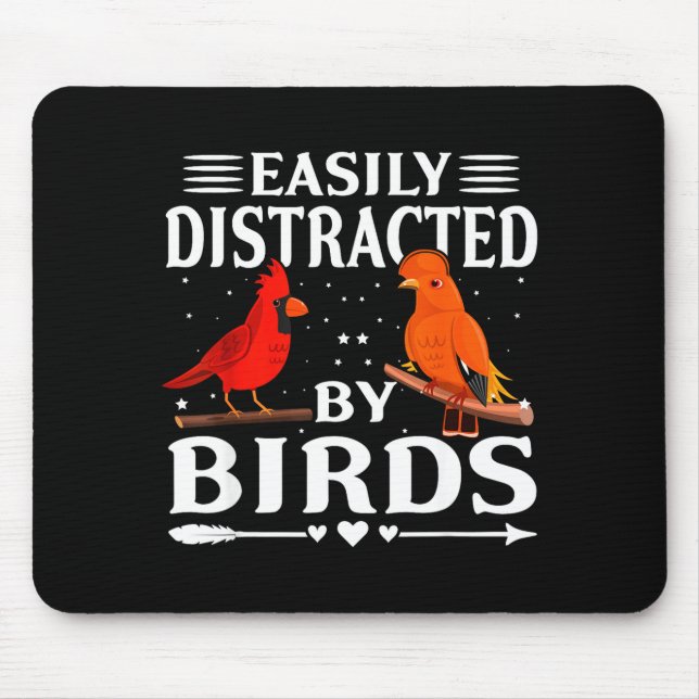 Easily Distracted By Birds Cute Funny Quote Bird L Mouse Pad (Front)