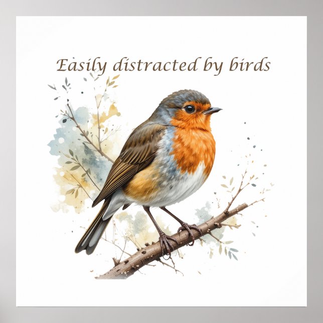 Easily Distracted by Birds Fun Quote Poster (Front)