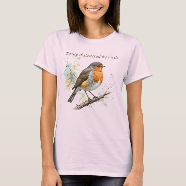 Easily Distracted by Birds Fun Quote T-Shirt (Front)