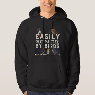 Easily Distracted By Birds - Funny Bird Lover & Bi Hoodie