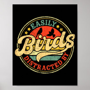 Easily Distracted By Birds Funny Retro Vintage Bir Poster