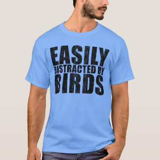 Easily Distracted by Birds vintage T-Shirt