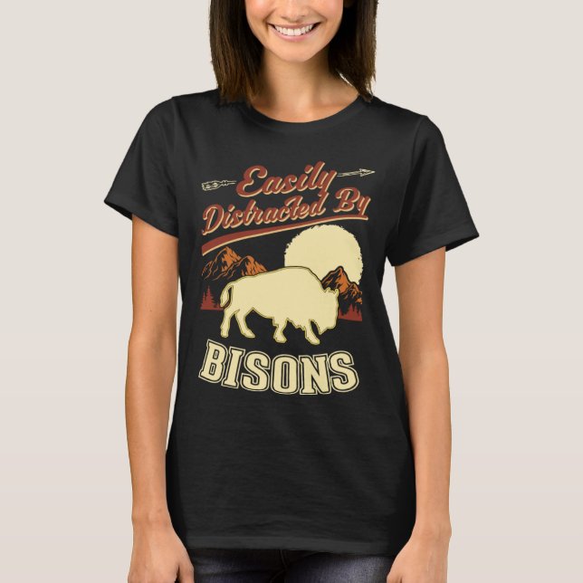 Easily distracted by Bisons Buffalo 1 T-Shirt (Front)