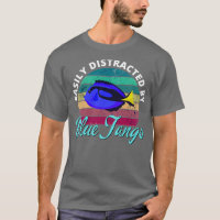 Easily Distracted By Blue Tangs Funny Coral Reef A