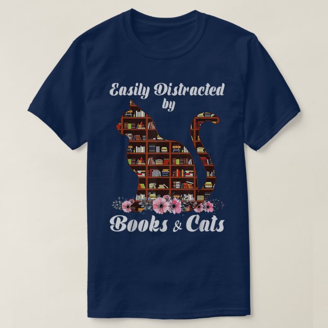 Easily Distracted By Books And Cats, Cat Lover  Bo T-Shirt (Design Front)