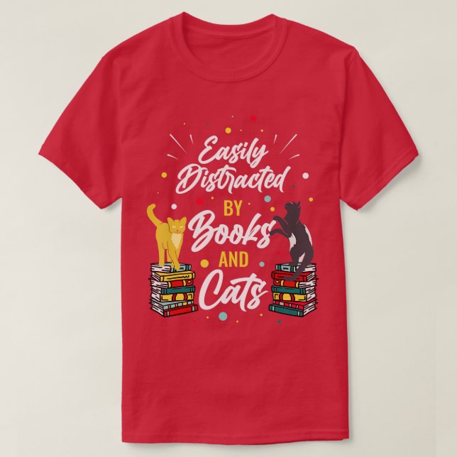 Easily Distracted By Books And Cats  T-Shirt (Design Front)