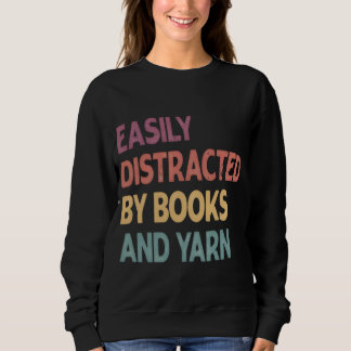 Easily Distracted By Books and Yarn Shirt – Funny 