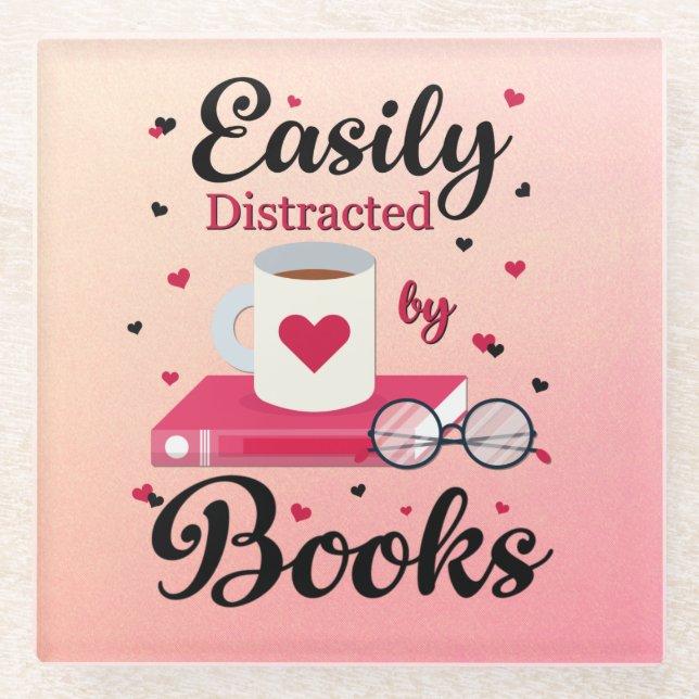 Easily Distracted by Books Glass Coaster (Front)