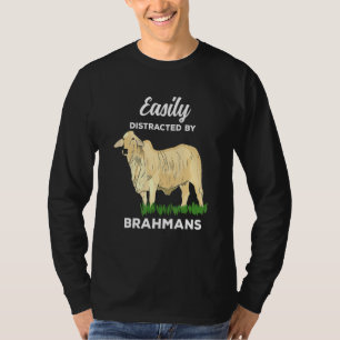 Easily Distracted By Brahman Zebu Cattle T-Shirt