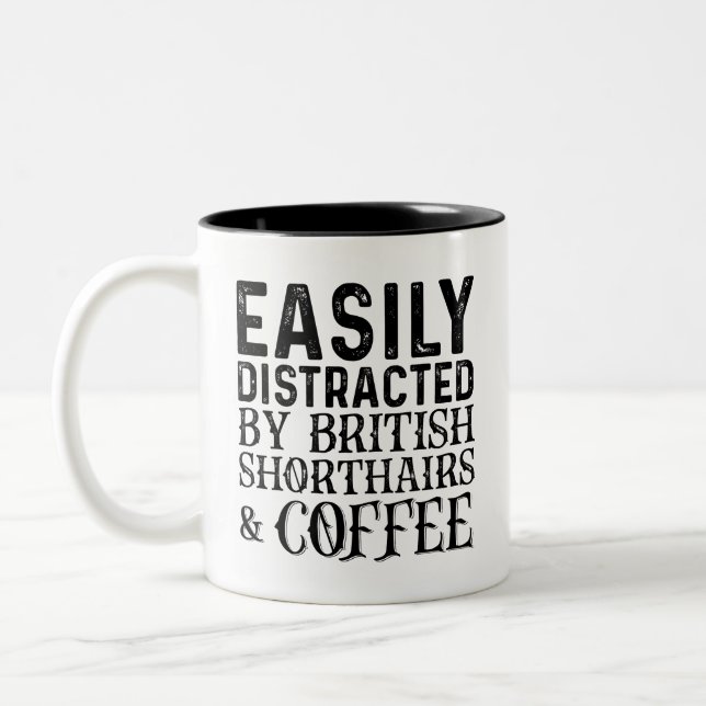Easily Distracted By British Shorthairs And Coffee Two-Tone Coffee Mug (Left)