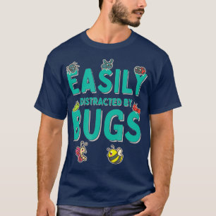 Easily Distracted By Bugs Funny Insect Collector T-Shirt